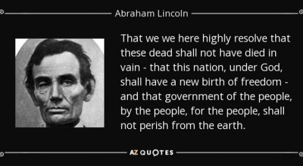 Quote That We We Here Highly Resolve That These Dead Shall Not Have Died In Vain That This Abraham Lincoln 17 61 97 1550603760 8030621