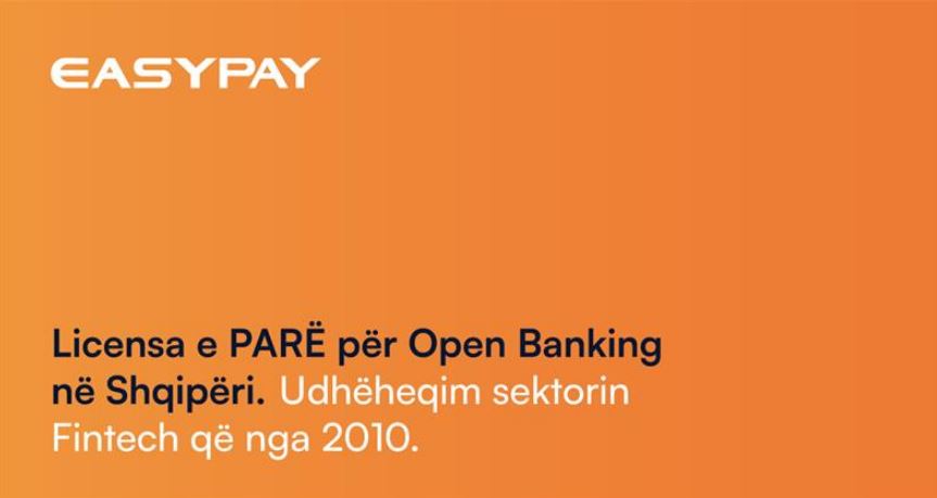 easypay-arrihet-licenca-e-pare-per-bankingun-e-hapur-ne-shqiperi-dhe-ballkan